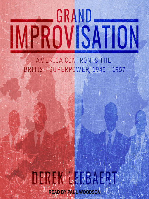 Title details for Grand Improvisation by Derek Leebaert - Available
